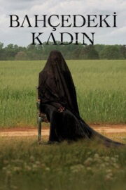 Bahçedeki Kadın 2025