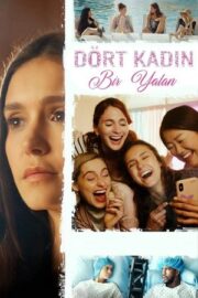 Dört Kadın Bir Yalan 2023