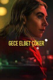 Gece Elbet Çöker 2025