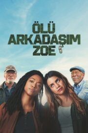 Ölü Arkadaşım Zoe 2024
