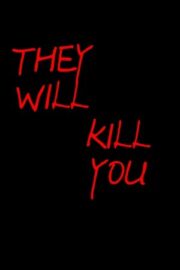 They Will Kill You 2026