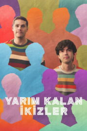 Yarım Kalan İkizler 2025