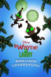 Wayne ve Lanny: Kartopu Operasyonu 2025