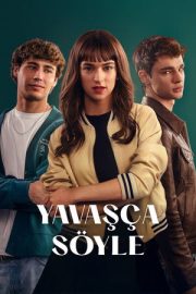 Yavaşça Söyle 2025