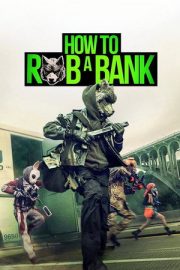How to Rob a Bank 2026