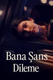 Bana Şans Dileme 2026